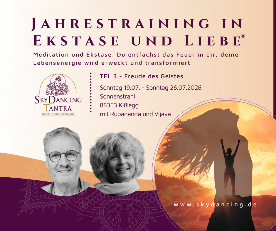 Jahrestraining in Ekstase und Liebe TEL 3: Freude des Geistes