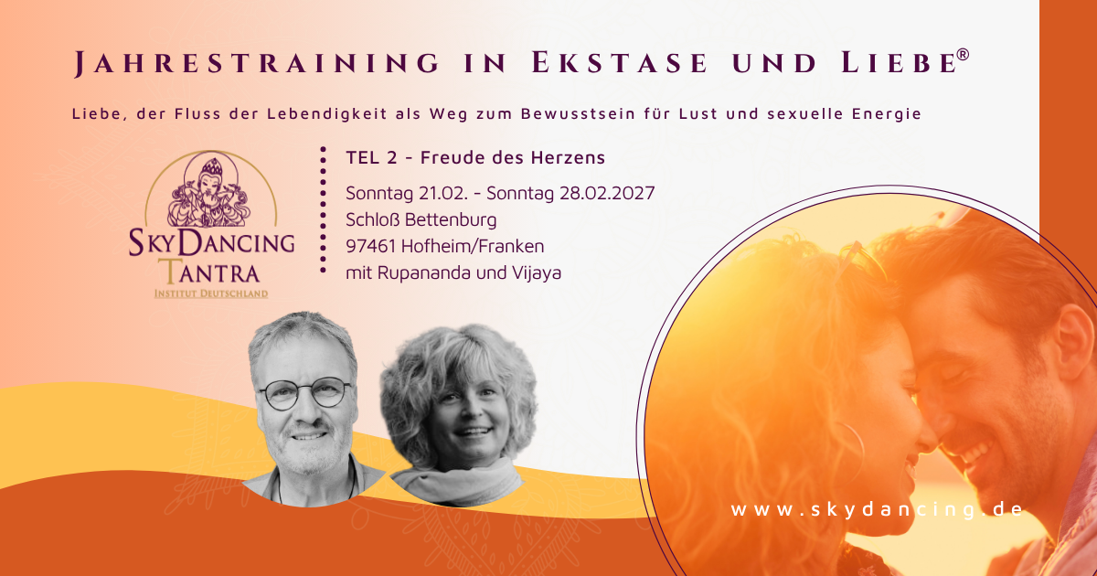 SkyDancing Tantra Jahrestraining TEL 2 mit Rupananda und Vijaya vom 21.–28.02.2027 in Hofheim – Herzöffnung, Lebendigkeit, sexuelle Energie und tantrische Verbindung.
